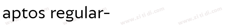 aptos regular字体转换 aptos regular字体转换